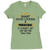 Smart Good Looking Paralegal Doesnt Get Better Than Ladies Fitted T-Shirt