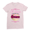 quens are born [your date] Ladies Fitted T-Shirt