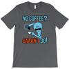 caaan't do! T-Shirt