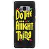 do the aight thing Samsung Galaxy S8 Plus