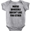 maybe broccoli doesn't like you either Baby Bodysuit