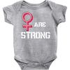 Women's March We Are Strong Baby Onesie