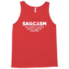 sarcasm brain's natural defense against stupidity Tank Top