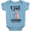 My Dad is Stronger Than Yours Baby Bodysuit