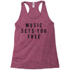 music sets you free Racerback Tank