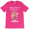 my body is a garden, not a graveyard black T-Shirt