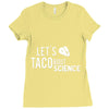 let's taco bout science march funny t sh Ladies Fitted T-Shirt