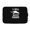 t rex hates pushups Laptop sleeve