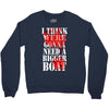 i think Crewneck Sweatshirt