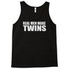 real men make twins Tank Top