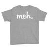 meh Youth Tee