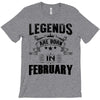 Legends Are Born In February T-Shirt