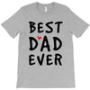 Best Dad Ever T-Shirt