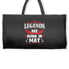 Legends Are Born In May Weekender Totes