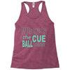 snooker where's the cue ball going Racerback Tank