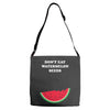 Don't Eat Watermelon Seeds Adjustable Strap Totes