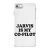 jarvis is my co pilot iPhone 7 Case