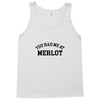 you had me at merlot Tank Top