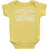 may i recommend the sausage Baby Onesie