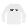 don't care Long Sleeve Shirts
