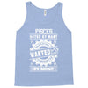 Pisces Hated By Many Wanted By Plenty Tank Top