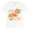 cake or death T-Shirt
