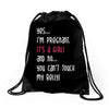 Yes...I'm Pregnant.It's a Girl! And No...You Can't Touch My Belly! Drawstring Bags