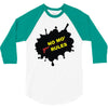 no mo rules 3/4 Sleeve Shirt