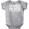i'm great in bed i can sleep for hours funny Baby Onesie