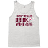 i don't always drink wine Tank Top