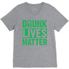 drunk lives matter V-Neck Tee