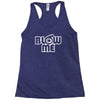 blow me Racerback Tank