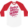 such a nasty woman 3/4 Sleeve Shirt