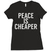 peace is cheaper awesome (2) Ladies Fitted T-Shirt