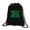 patty says relax Drawstring Bags