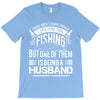 There Aren't  Many Things I Love More Than Fishing T-Shirt