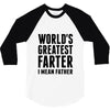 World's Greatest Farter I Mean Father 3/4 Sleeve Shirt