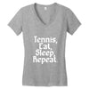 tennis eat sleep repeat Women's V-Neck T-Shirt