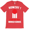 HOWZAT I BAT FOR THE WORLD SERIES T-Shirt