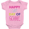 happy laft day of school Baby Bodysuit
