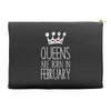 queens are born in february Accessory Pouches