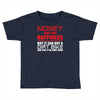 money can't buy happiness but it can buy a dirt bike Toddler T-shirt