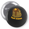 hot mess pancakes Pin-back button
