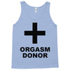 orgasm donor (2) Tank Top