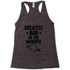 Greatest Dad In The Universe Racerback Tank