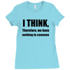 i think funny t shirt humor geek humor smart tee Ladies Fitted T-Shirt