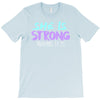 she is strong T-Shirt
