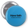 have faith in science and reason t shirt medium funny atheism religion Pin-back button