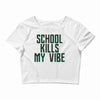 school kills my vibe Crop Top