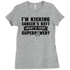 I Am Kicking Cancers Butt Whats Your Superpower? Ladies Fitted T-Shirt